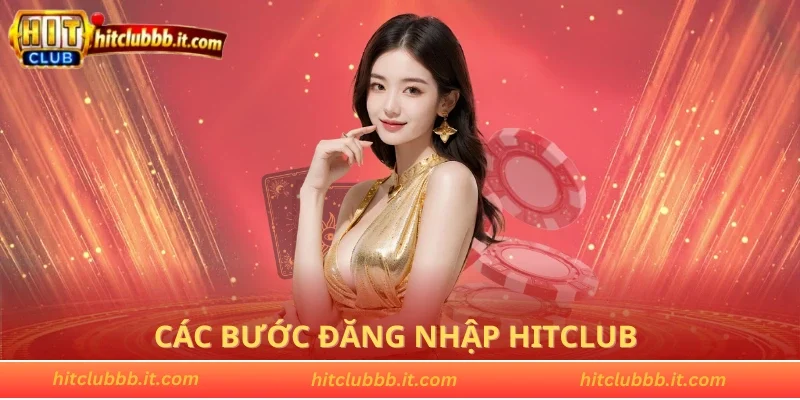 Các bước đăng nhập HITCLUB dành cho thành viên mới
