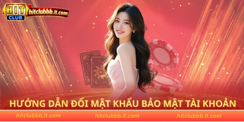 Hướng dẫn đổi mật khẩu bảo mật tài khoản