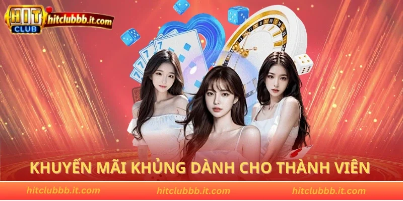 Khuyến mãi khủng dành cho thành viên