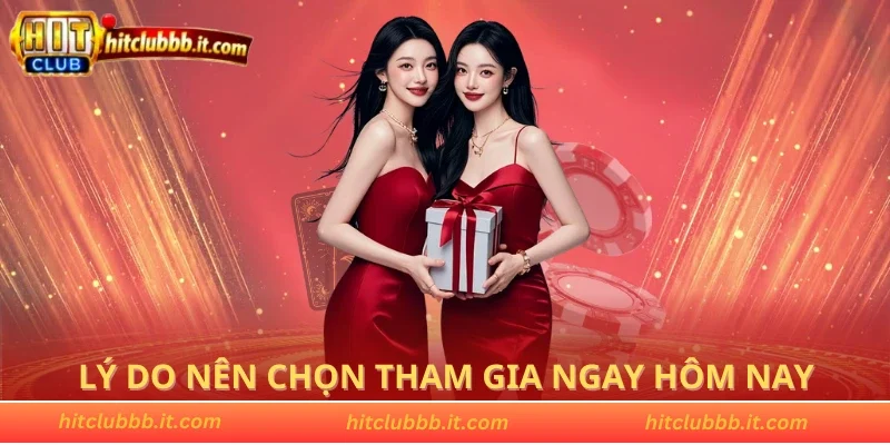 Lý do nên chọn tham gia ngay hôm nay