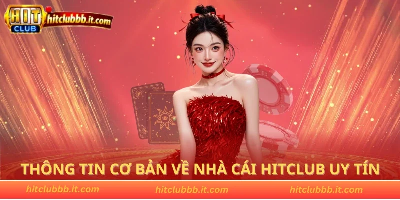 Thông tin cơ bản về cổng game HITCLUB uy tín