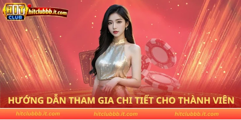 Hướng dẫn tham gia chi tiết cho thành viên